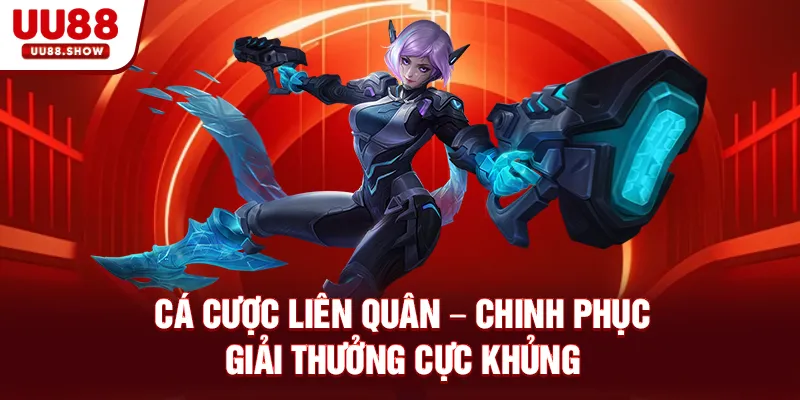 Cá cược liên quân tại UU88
