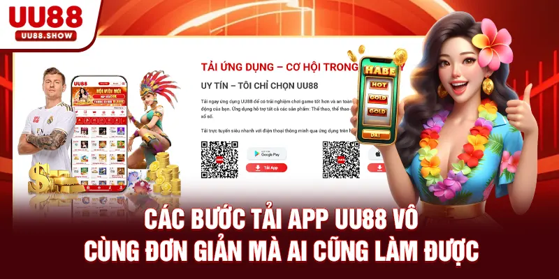 Các bước tải App UU88 vô cùng đơn giản mà ai cũng làm được