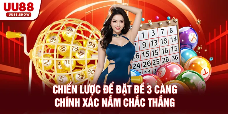 Chiến lược để đặt đề 3 càng chính xác nắm chắc thắng Chiến lược để đặt đề 3 càng chính xác nắm chắc thắng
