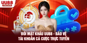 Đổi mật khẩu uu88 bảo vệ tài khoản cá cược trực tuyến của bạn