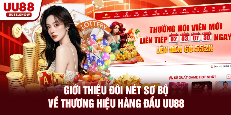 Giới thiệu đôi nét sơ bộ về thương hiệu hàng đầu UU88 Giới thiệu đôi nét sơ bộ về thương hiệu hàng đầu UU88