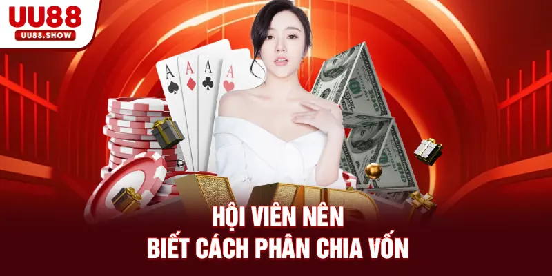 Hội viên nên biết cách phân chia vốn 