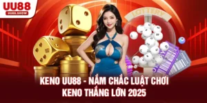Keno UU88 nắm chắc luật chơi keno thắng lớn