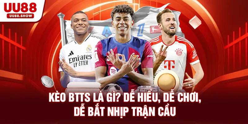 Kèo BTTS là gì?