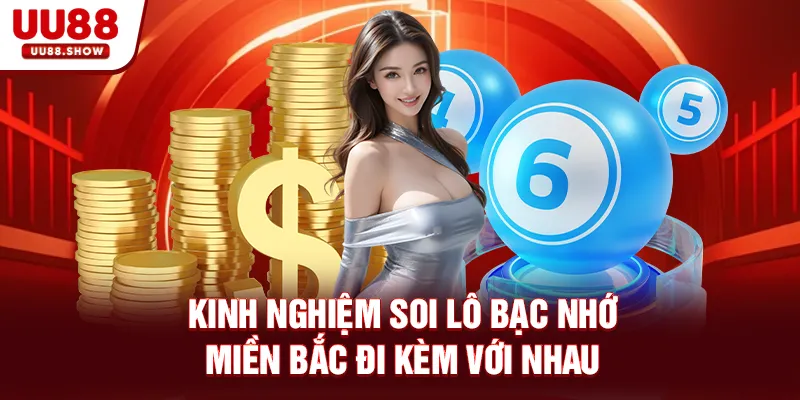 Hướng dẫn soi lô miền Bắc đi kèm với nhau