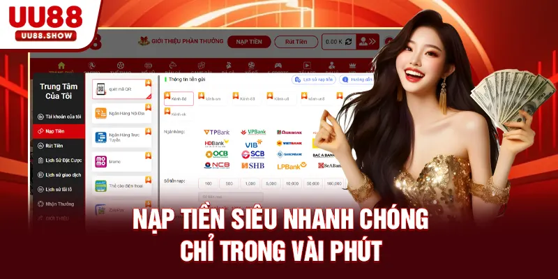 Nạp tiền UU88 siêu nhanh chóng chỉ trong vài phút Nạp tiền UU88 siêu nhanh chóng chỉ trong vài phút