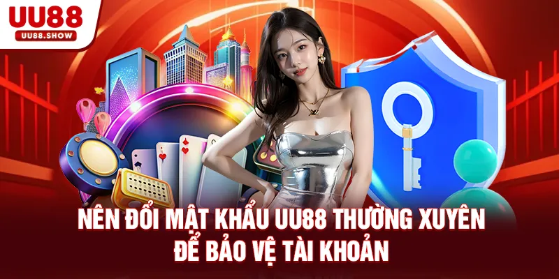 Nên đổi mật khẩu UU88 thường xuyên để bảo vệ tài khoản