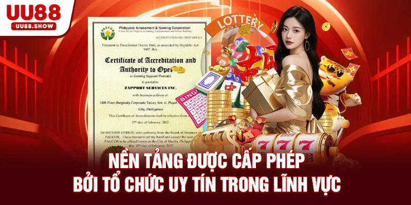 Nền tảng được cấp phép bởi tổ chức uy tín trong lĩnh vực Nền tảng được cấp phép bởi tổ chức uy tín trong lĩnh vực