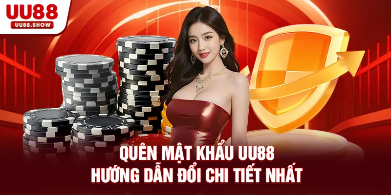 Quên mật khẩu UU88 hướng dẫn đổi chi tiết nhất Quên mật khẩu UU88 hướng dẫn đổi chi tiết nhất