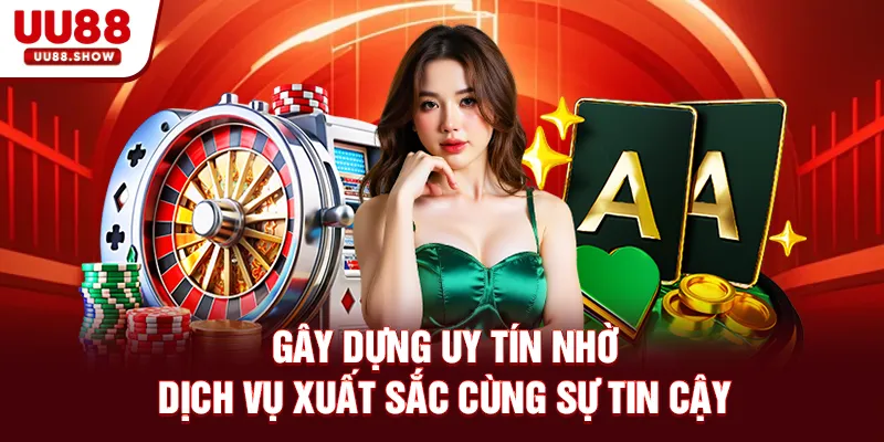 Gây dựng uy tín nhờ dịch vụ xuất sắc cùng sự tin cậy