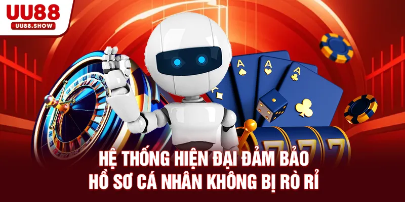 Hệ thống hiện đại đảm bảo hồ sơ cá nhân không bị rò rỉ Hệ thống hiện đại đảm bảo hồ sơ cá nhân không bị rò rỉ